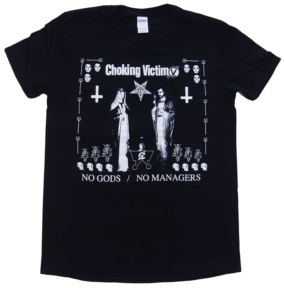 CHOKING VICTIM・チョーキングビクティム・NO GODS NO MANAGERS・Tシャツ・ロックTシャツ
