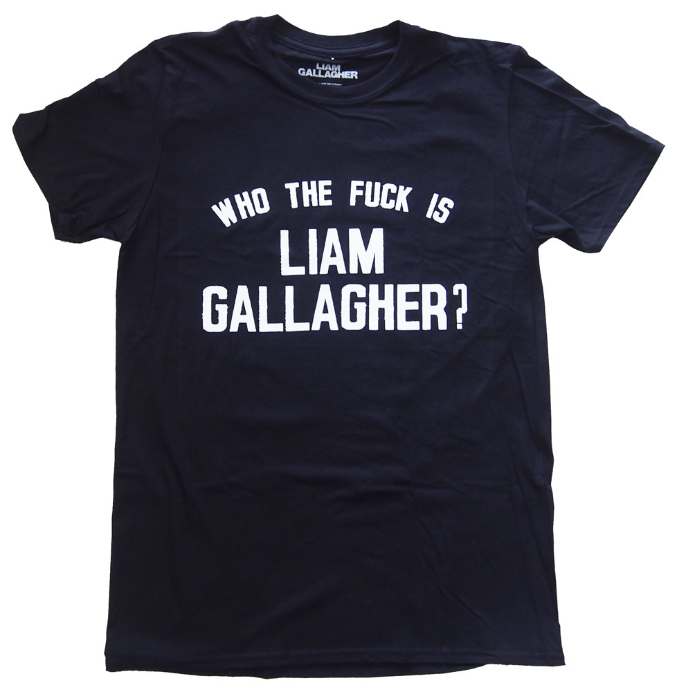 LIAM GALLAGHEROASISꥢࡦ饬 WHO THE FUCK..TġåTLIAM GALLAGHEROASISꥢࡦ饬 WHO THE FUCK..TġåT