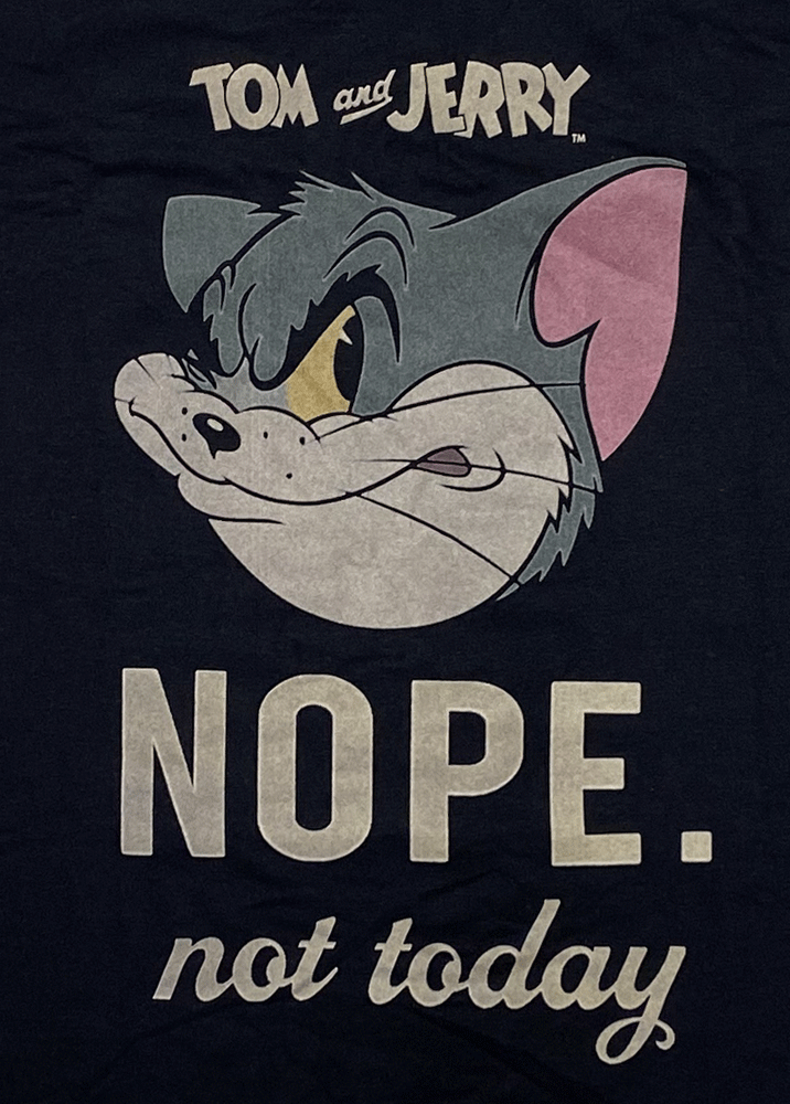 トムとジェリー・TOM & JERRY・NOT TODAY・Tシャツ・ 映画Tシャツ ・アニメTシャツ