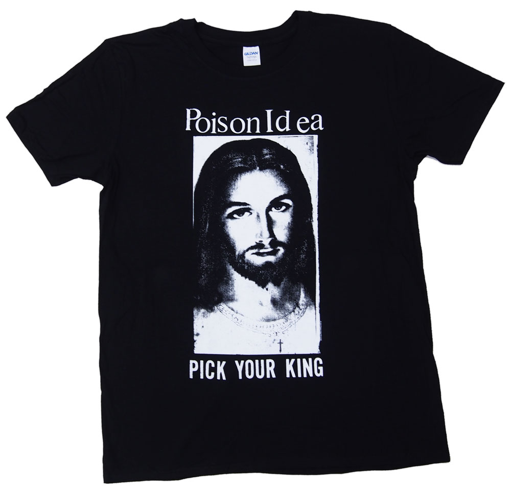 POISON IDEA・ポイズンアイディア・PICK YOUR KING・Tシャツ・ロックTシャツ